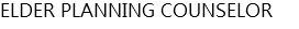 ELDER PLANNING COUNSELOR